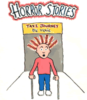 [From the front page cartoon strip] A person using crutches stands outside a cinema, under a neon sign saying "Horror Stories" and a banner saying "Taxi Journey - the movie"; their hair is standing on end